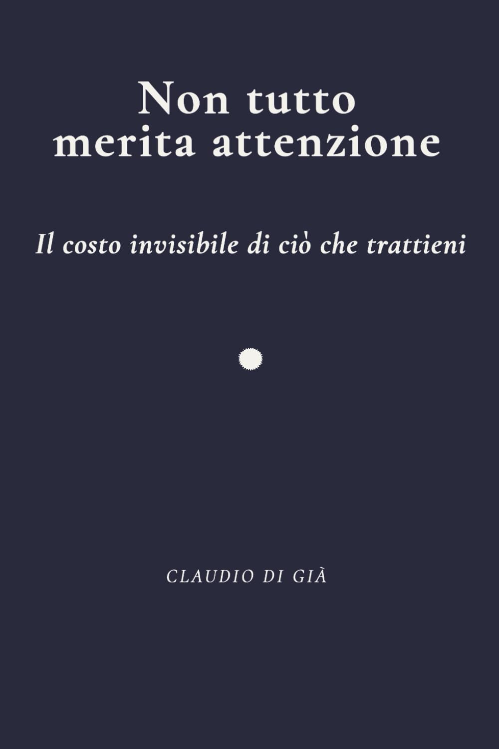 Non tutto merita attenzione: Il costo invisibile di ciò che trattieni