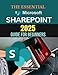 Produktbild The Essential Microsoft SharePoint 2025 Guide for Beginners: Mastering SharePoint Essentials - A Practical Guide for Beginners