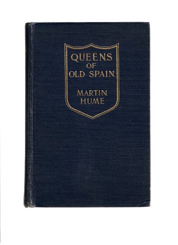 Queens of Old Spain B002MPYJ9O Book Cover