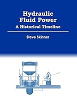 Hydraulic Fluid Power - A Historical Timeline 1291676899 Book Cover