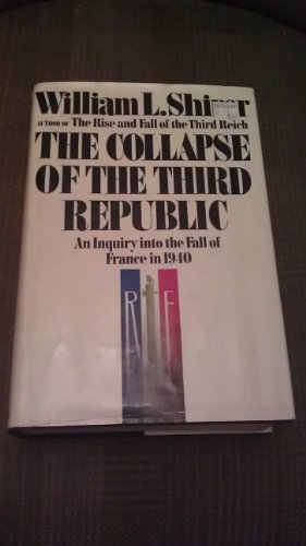 The Collapse of the Third Republic: An Inquiry ... B0093U9NEC Book Cover