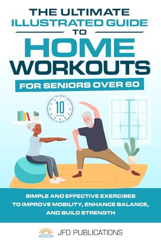 The Ultimate Illustrated Guide To Home Workouts For Seniors Over ...