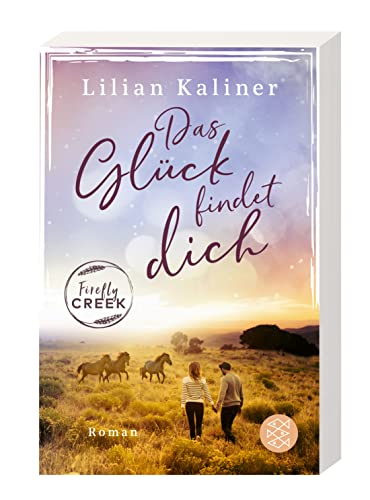 Firefly Creek: Das Glück findet dich (Firefly-Creek-Serie, Band 2)