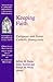 Keeping Faith: European and Asian Catholic Immigrants (American Catholic Identities: A Documentary History)