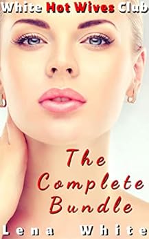 White Hot Wives Club eBook : White, Lena: Amazon.co.uk: Kindle Store