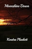 Moonshine Down 1494755394 Book Cover