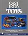 Cast Iron Automotive Toys (Schiffer Book for Collectors with Price Guide)