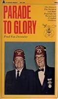 Parade to glory: The story of the Shriners and their free hospitals for burned and crippled children B0007EVX5K Book Cover