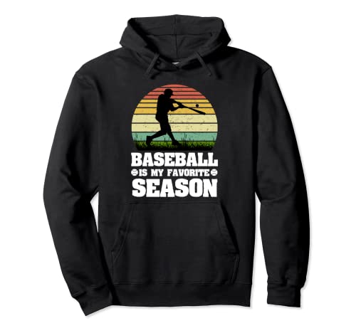 Baseball Is My Favorite Season Baseball Lover Funny Baseball Sudadera con Capucha