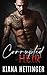 Corrupted Heir: An Enemies to Lovers Arranged Marriage Dark Mafia Romance (Mafia Kings: Corrupted Series Book 1) (English Edition)