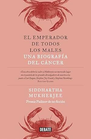 El emperador de todos los males: Una biografía del cáncer