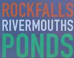 Jem Southam: Shape of Time: Rockfalls, Rivermouths , Ponds