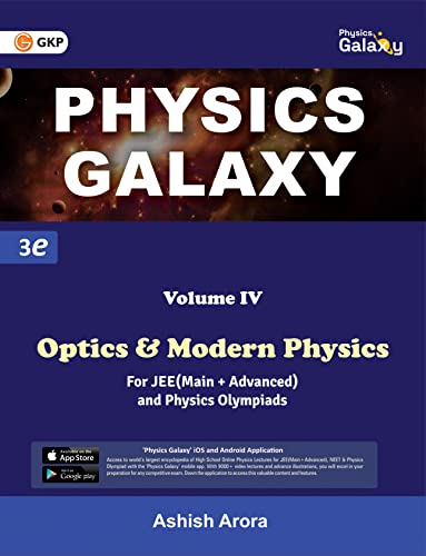 Gkp Physics Galaxy - Optics & Modern Physics For Jee (Main & Advanced): Vol. Iv - Optics & Modern Physics (3Rd Edition) By Ashish Arora