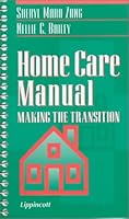 Home Care Manual: Making the Transition 039755401X Book Cover