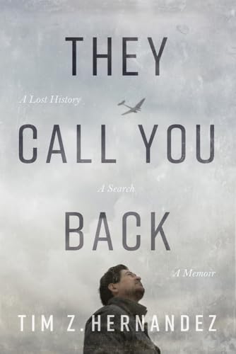 They Call You Back: A Lost History, A Search, A Memoir (Camino del Sol)