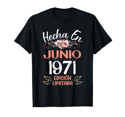 Hecha En Junio 1971 Mujer Regalo 52 Años Cumpleaños Camiseta