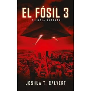 El Fósil 3 Audiolibro Por Joshua T. Calvert arte de portada