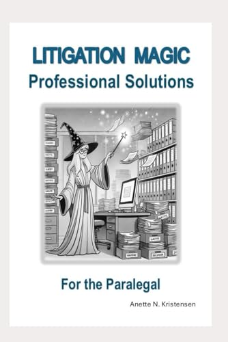 Compare Textbook Prices for Litigation Magic: Professional Solutions for the Paralegal Law and Life  ISBN 9798296817068 by Kristensen, Anette N.,Kristensen, Anette N.