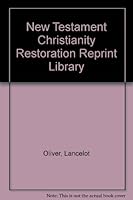 New Testament Christianity Restoration Reprint Library B003JJNF6A Book Cover