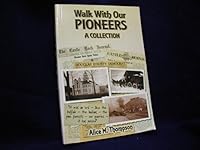 Walk With Our Pioneers: A Collection 0976252619 Book Cover