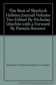 The Best of Sherlock Holmes Journal Volume Two Edited By Nicholas Utechin with a Forward By Pamela Bruxner