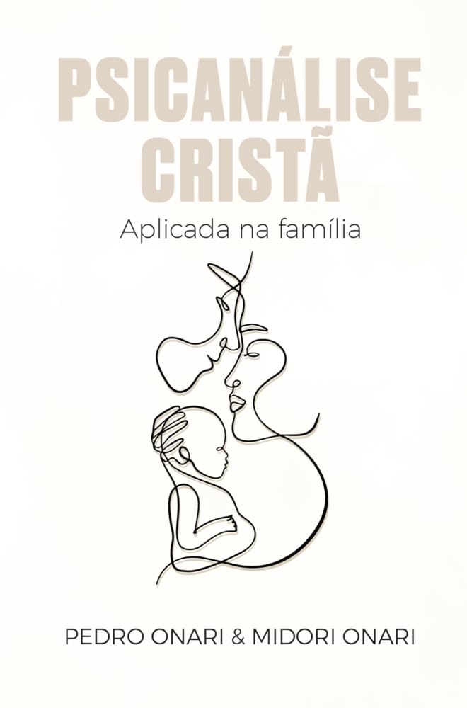Psicanálise Cristã Aplicada na família