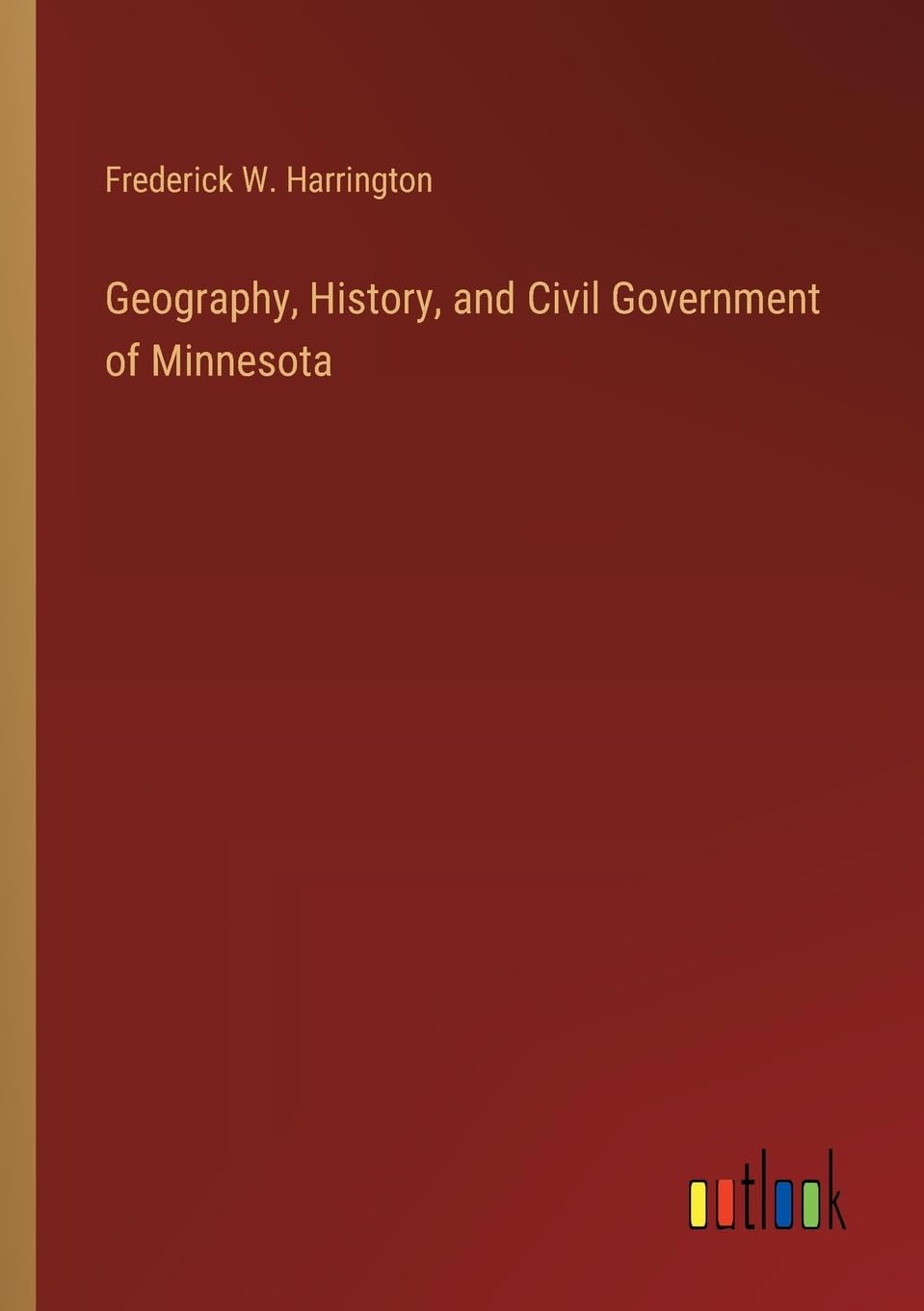 Geography, History, and Civil Government of Minnesota