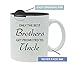 Only the Best Brothers Get Promoted to Uncle 11 Ounce White Ceramic Coffee Mug (Black)
