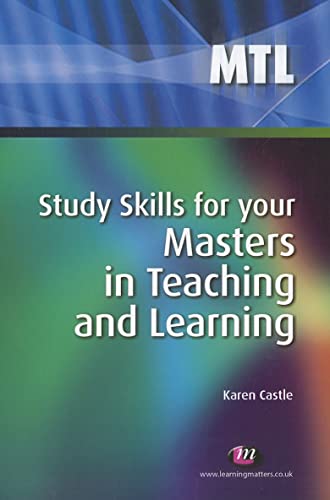 Study Skills For Your Masters In Teaching And Learning (Teaching Handbooks Series)