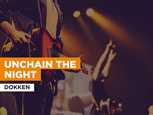 Unchain The Night al estilo de Dokken