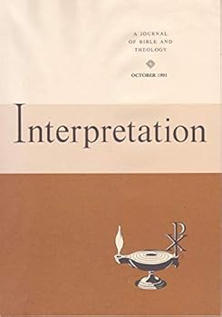 Interpretation: A Journal of Bible and Theology (Volume XLV Number 4, October 1991)