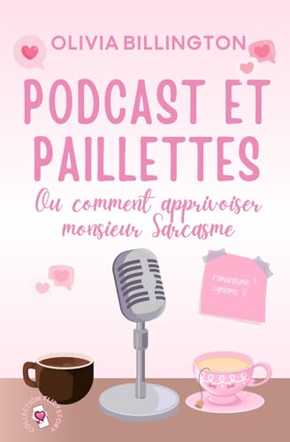 Podcast et paillettes Ou comment apprivoiser monsieur Sarcasme