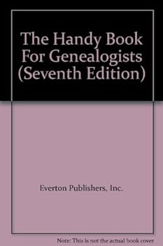 Unknown Binding The Handy Book For Genealogists (Seventh Edition) Book