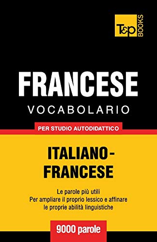 Vocabolario Italiano-Francese per studio autodidattico - 9000 parole: 124