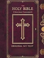 The Holy Bible: Original King James Version (KJV): Original 1611 Text – A Classic Christian Scripture for Spiritual Growth and Reflection (The Holy Bible: King James Version (KJV)) B0D82F53F3 Book Cover