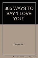 365 ways to say I love you B0006BRNMG Book Cover