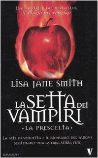 La prescelta. La setta dei vampiri La prescelta. La setta dei vampiri