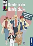 Die drei !!!, Gefahr in der Hundeschule (drei Ausrufezeichen): Ein spannender Fall und extra viel Hundewissen