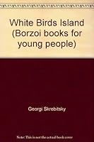 White Birds Island (Borzoi books for young people) B0007E42LM Book Cover