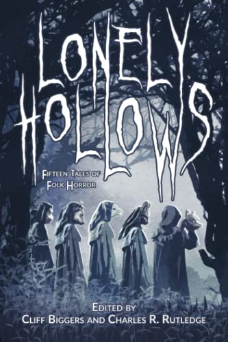 Cover of Lonely Hollows: Fifteen Tales of Folk Horror