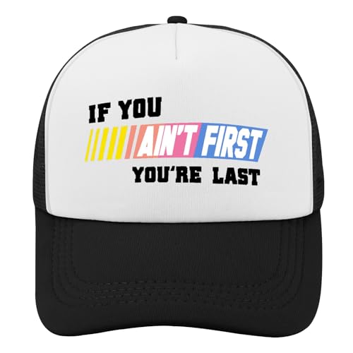 If You Aint First Youre Last Printed Baseball Cap Funny Quote Hat Racing Humor Cap Motivational Statement Party Hat Humor Gift Adjustable Cap for Men Women