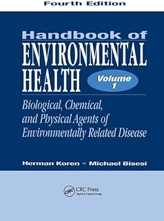 Handbook of Environmental Health, Volume I: Biological, Chemical, and Physical Agents of Environmentally Related Disease