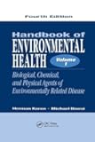 Handbook of Environmental Health, Volume I: Biological, Chemical, and Physical Agents of Environmentally Related Disease