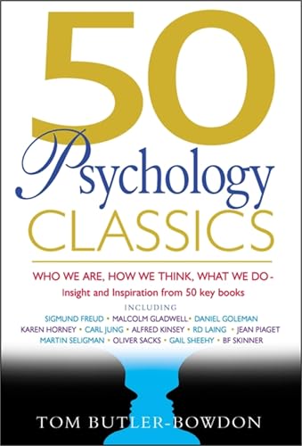 50 Psychology Classics: Who We Are, How We Think, What