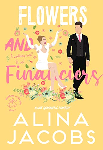 Flowers and Financiers: A Hot Romantic Comedy