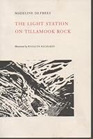 The Light Station on Tillamook Rock (Bucknell University Fine Editions) 0934847126 Book Cover