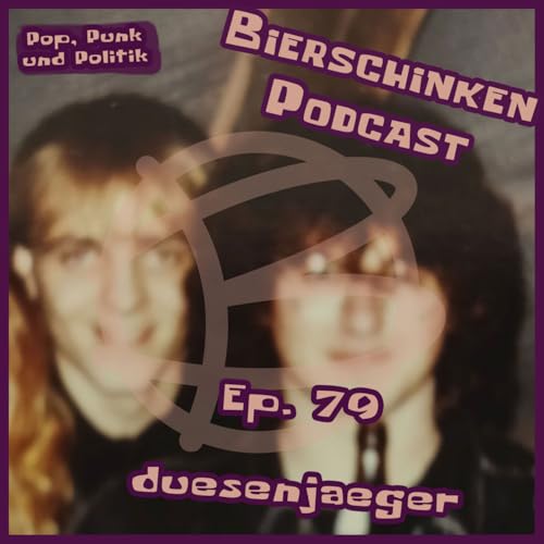 BS #79 Pop, Punk und Politik Folge 28 mit Jan und Tobi von Duesenjaeger
