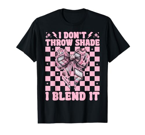 ���C�N�A�b�v�A�[�e�B�X�g MUA Girl Mom I Don't Throw Shade I Blend It T�V���c