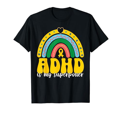 ADHD Is My Superpower Funny For Kids And Men Women Rainbow T-Shirt