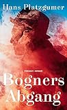  Bogners Abgang: Roman